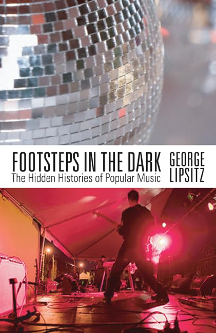 Footsteps in the Dark: The Hidden Histories of Popular Music book