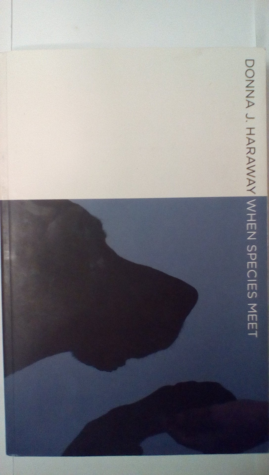 When Species Meet: Volume 3 (Posthumanities, Band 3) Philosophy
