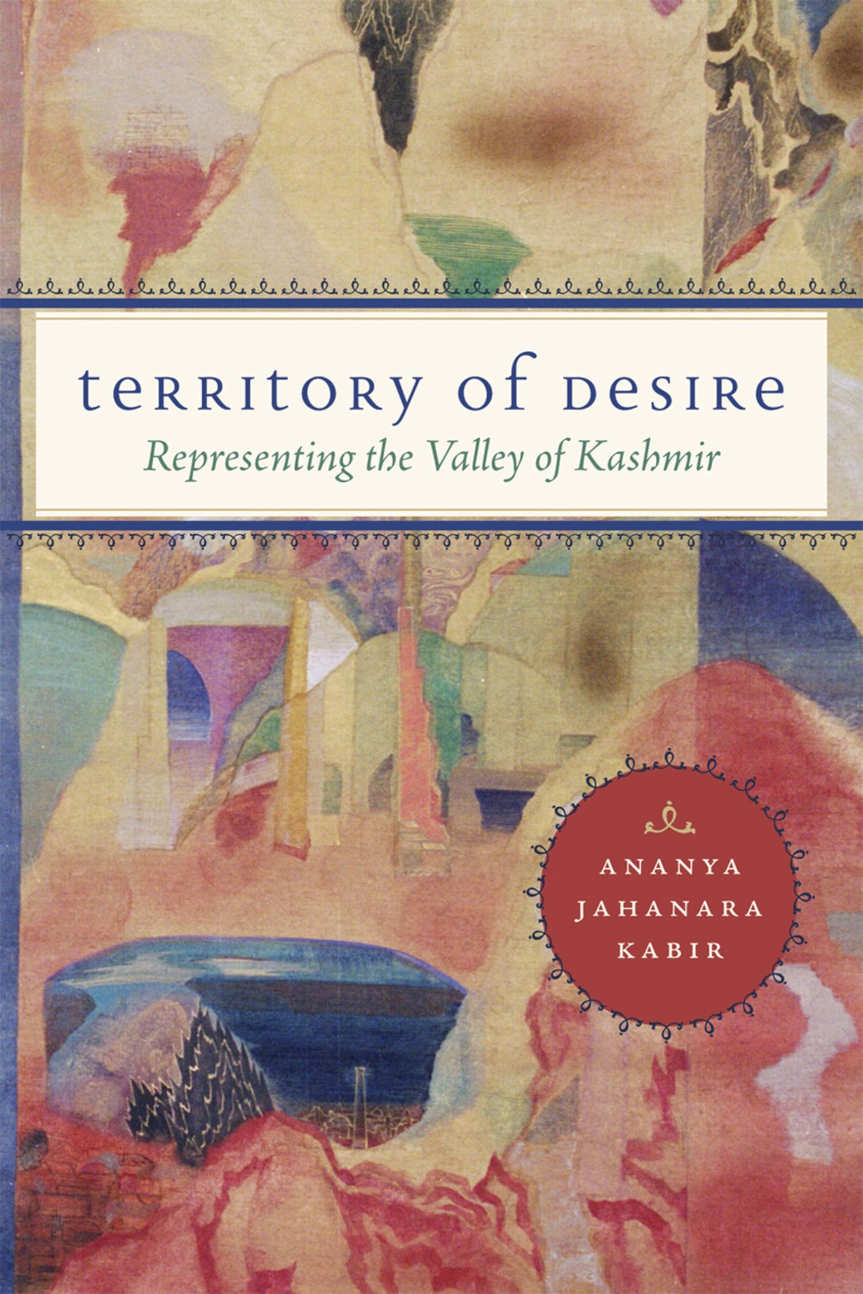 Territory of Desire: Representing the Valley of Kashmir Contemporary literature