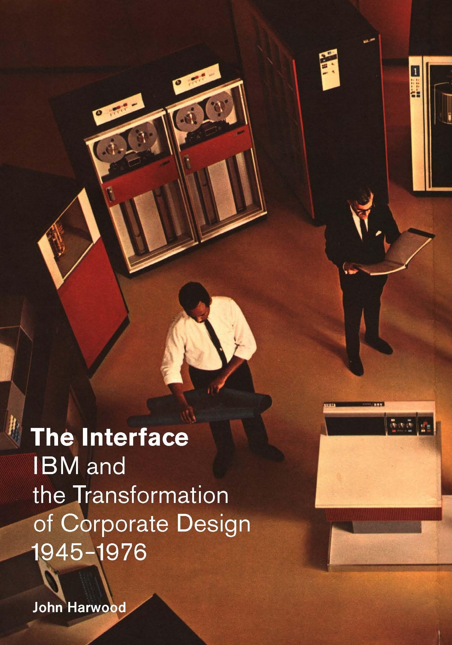 The Interface: IBM and the Transformation of Corporate Design, 1945-1976 (Quadrant Book) Social Sciences