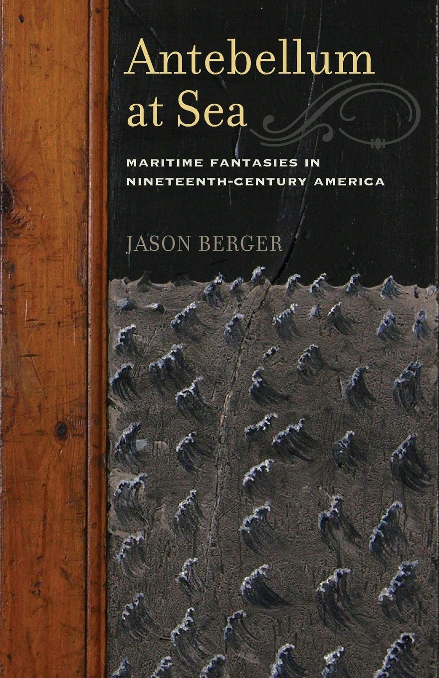 Antebellum at Sea: Maritime Fantasies in Nineteenth-Century America Contemporary literature