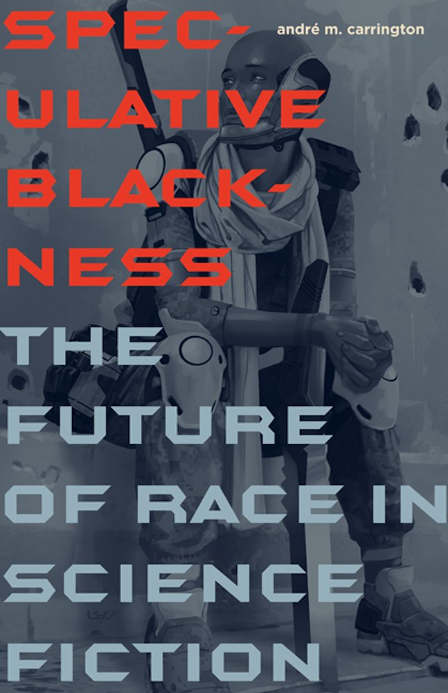 Speculative Blackness: The Future of Race in Science Fiction Books