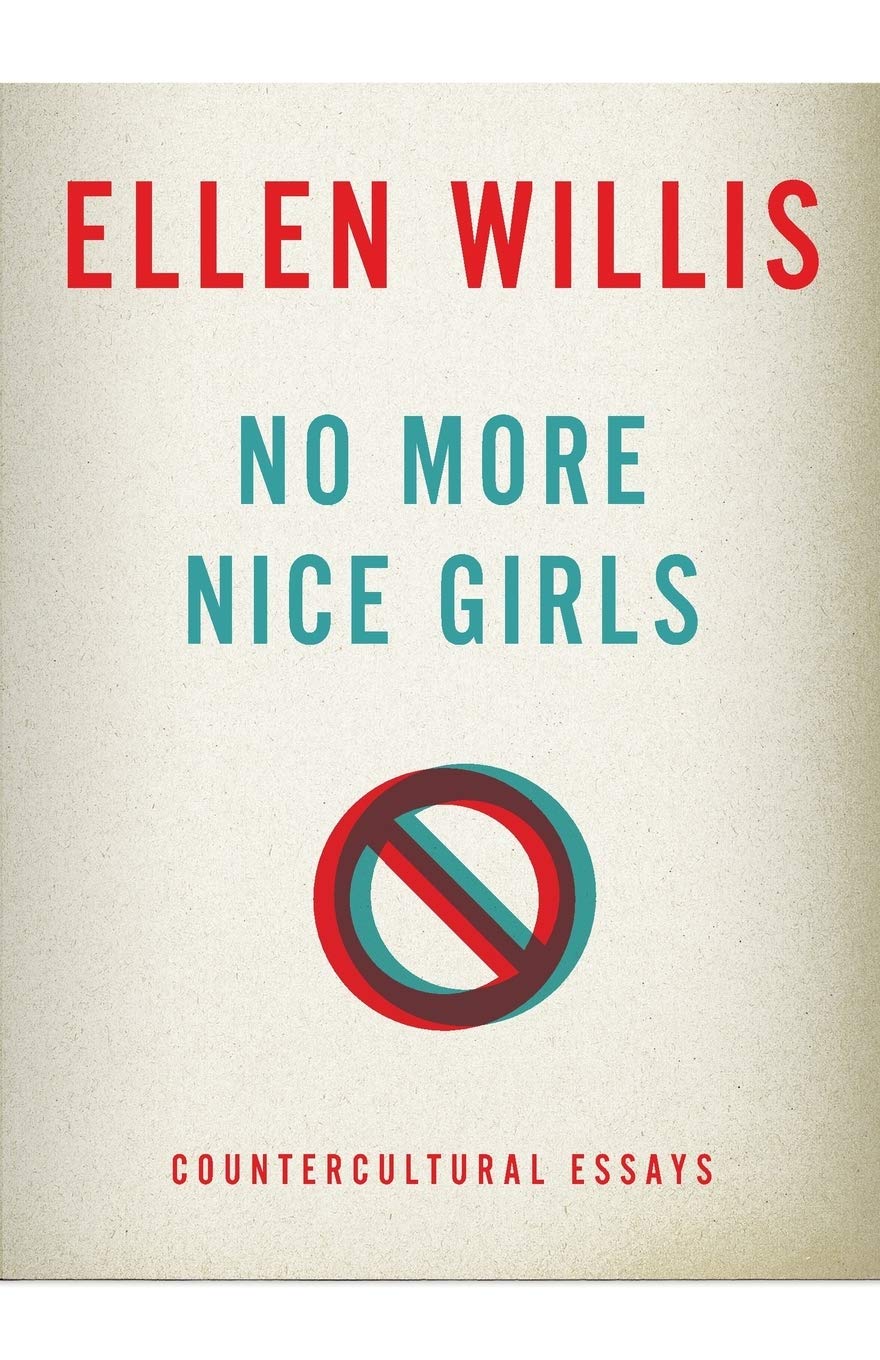 No More Nice Girls: Countercultural Essays Books