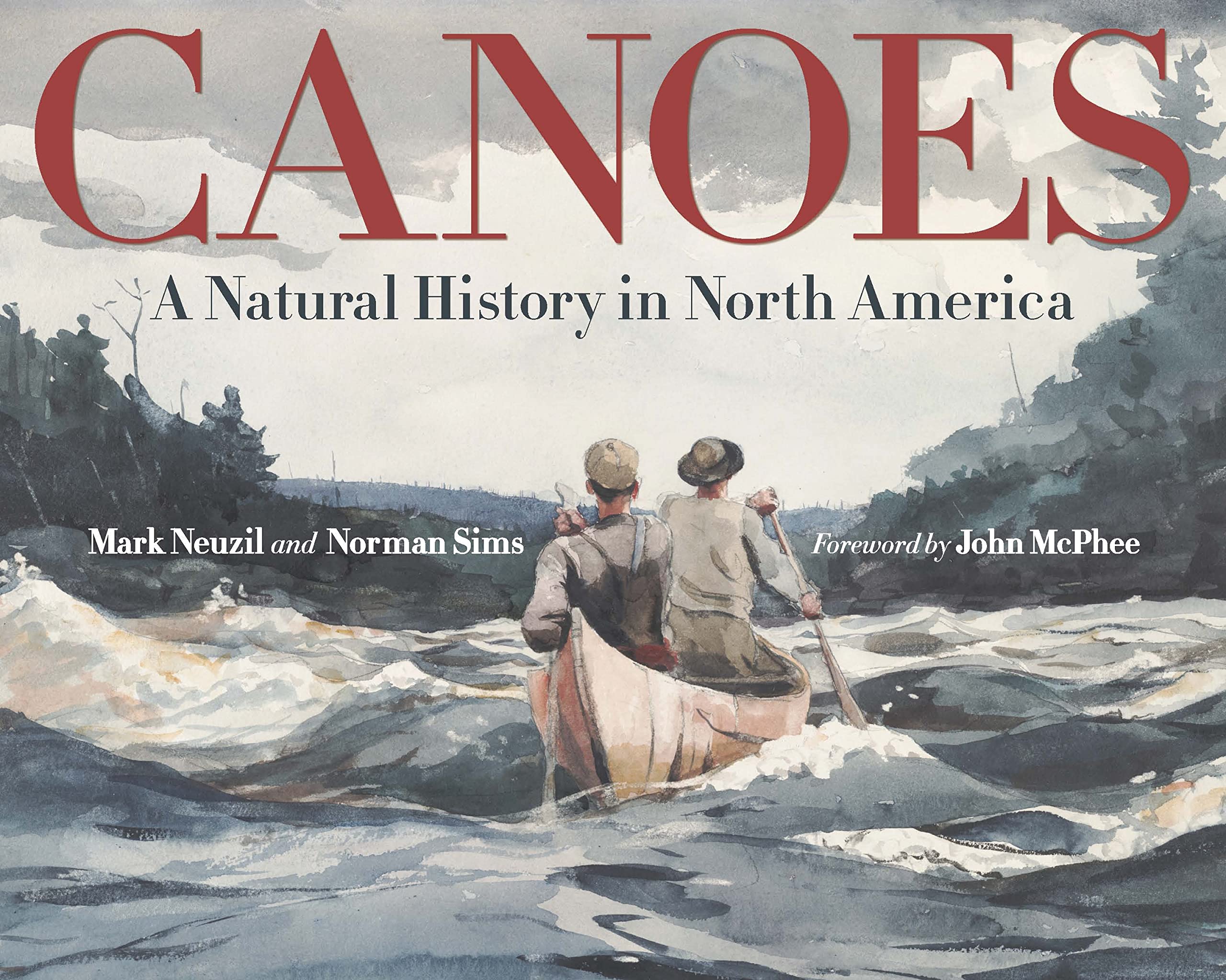 Canoes: A Natural History in North America (PostHumanities) Film, Art & Culture