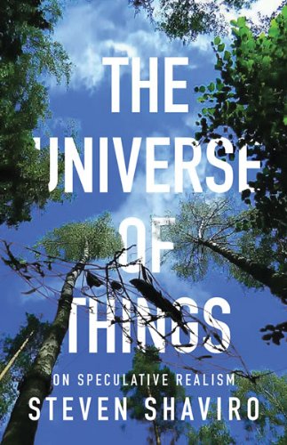 The Universe of Things: On Speculative Realism: On Speculative Realism Volume 30 (Posthumanities, Band 30) Philosophy