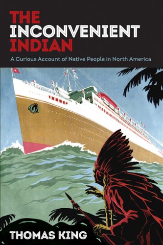 The Inconvenient Indian: A Curious Account of Native People in North America Books