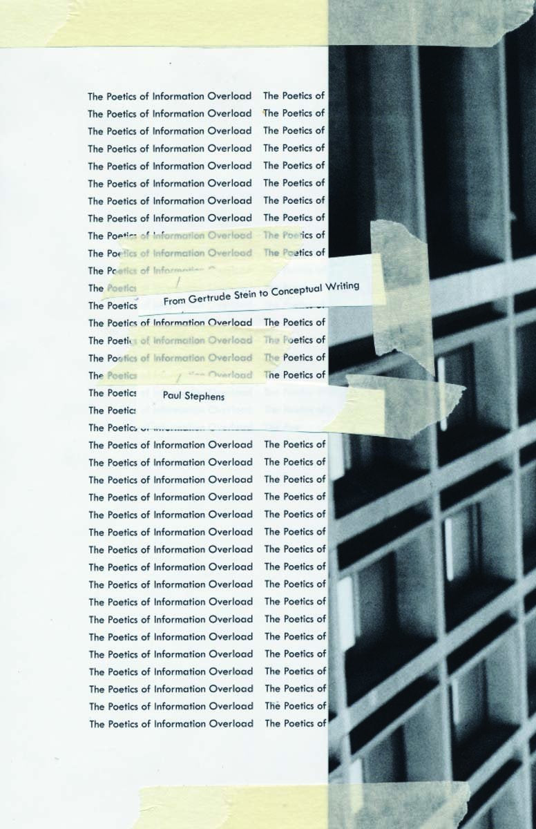 The Poetics of Information Overload: From Gertrude Stein to Conceptual Writing book