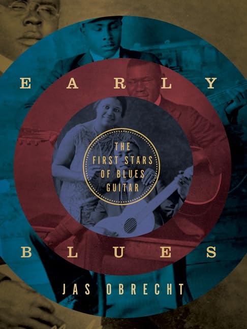 Early Blues: The First Stars of Blues Guitar book