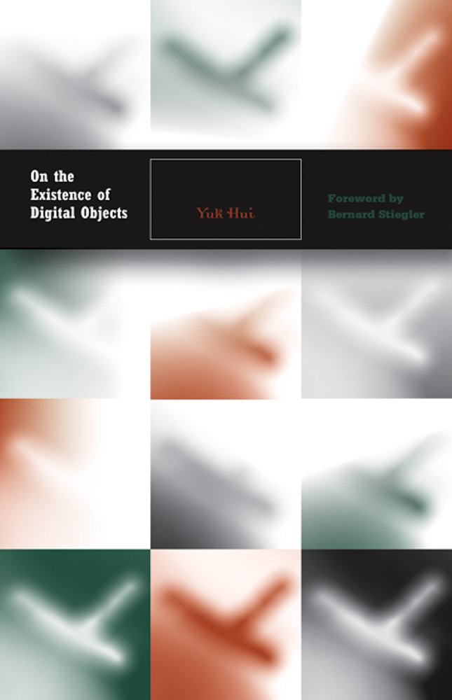 On the Existence of Digital Objects: Volume 48 (Electronic Mediations, Band 48) Media & Communication