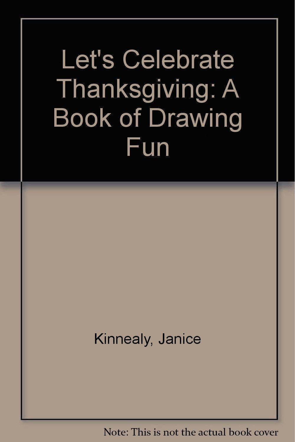 Let's Celebrate Thanksgiving: A Book of Drawing Fun Books