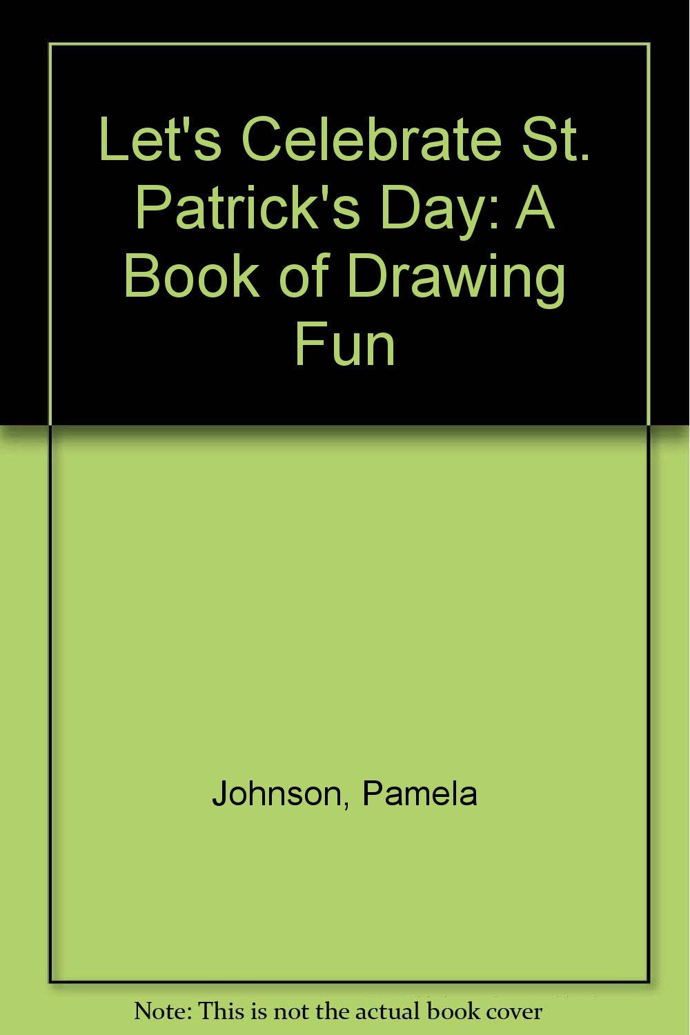 Let's Celebrate St. Patrick's Day: A Book of Drawing Fun Books