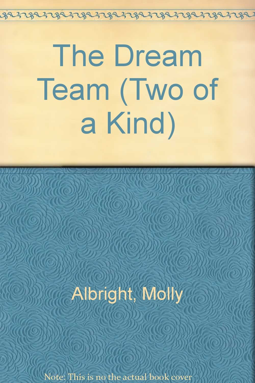 The Dream Team (Two of a Kind) Novels & Short Stories