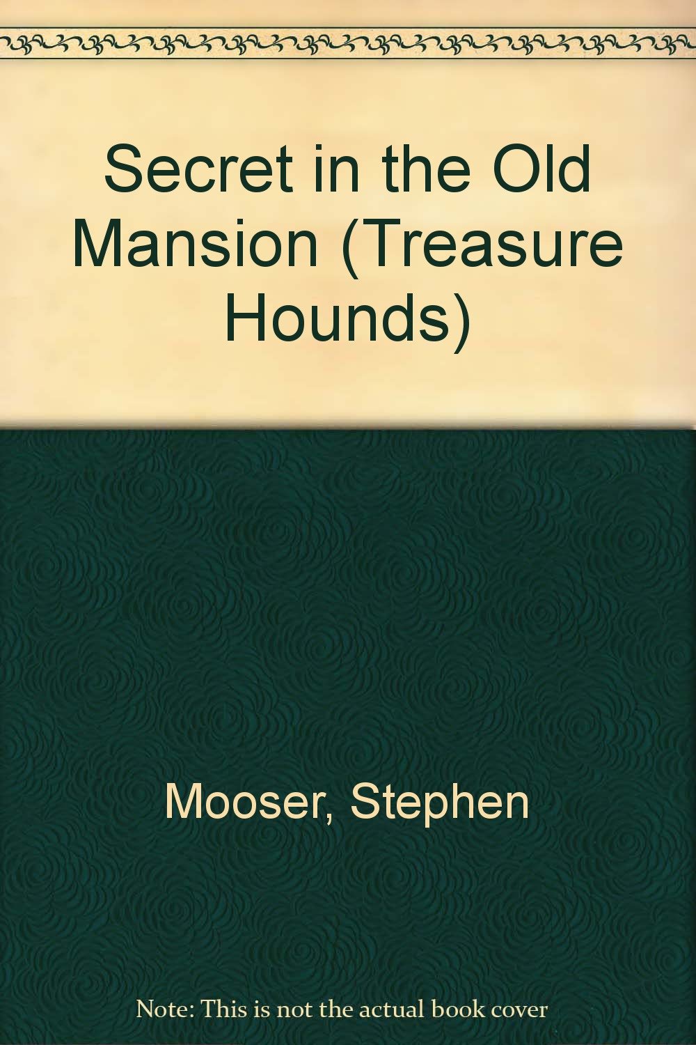 Secret in the Old Mansion (Treasure Hounds) Novels & Short Stories