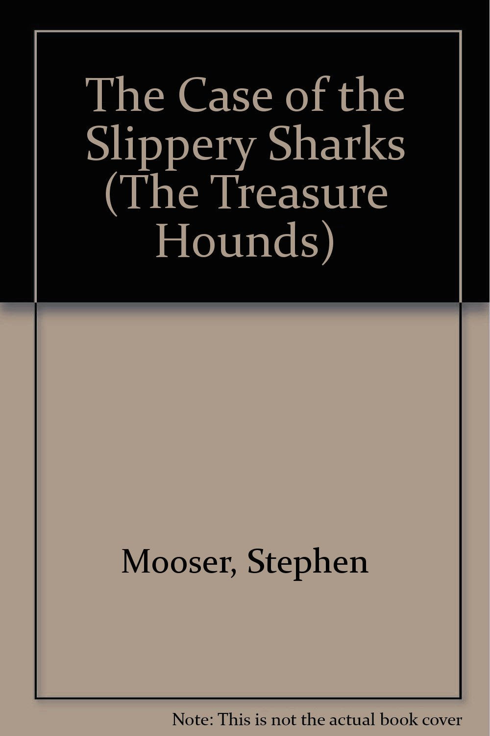The Case of the Slippery Sharks (The Treasure Hounds) Novels & Short Stories