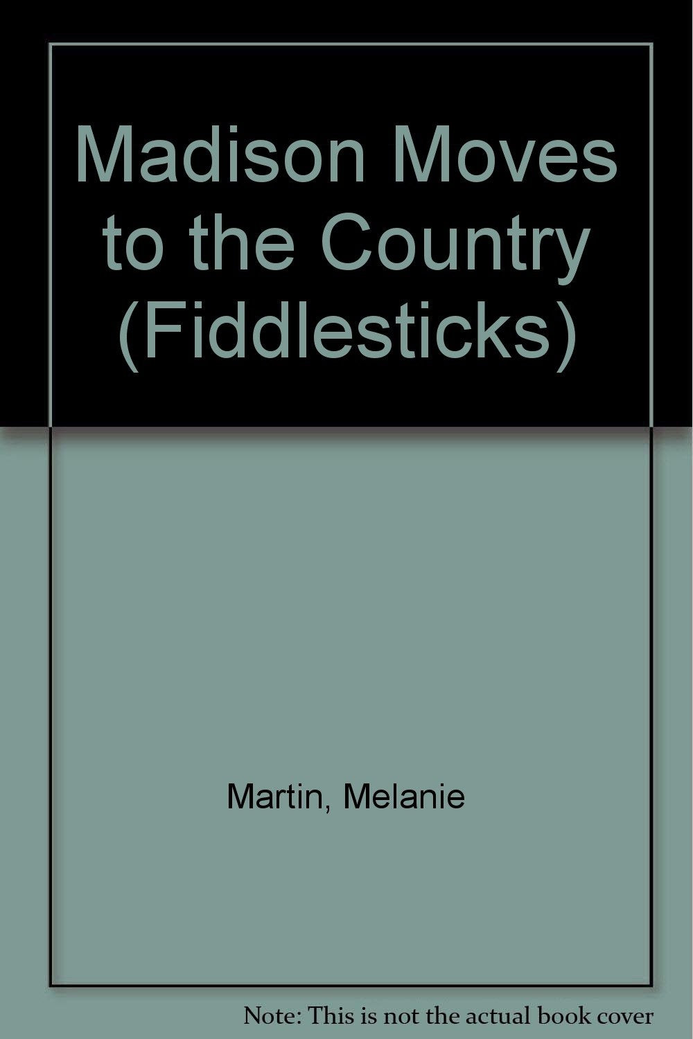 Madison Moves to the Country (Fiddlesticks) Books