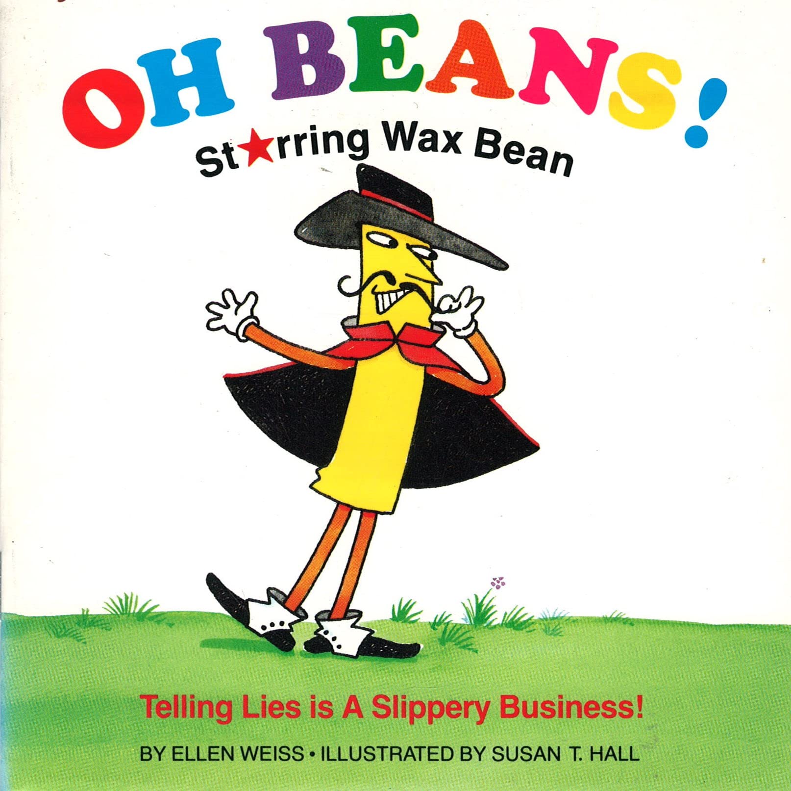 Oh Beans!: Starring Wax Bean/Telling Lies Is a Slippery Business Books