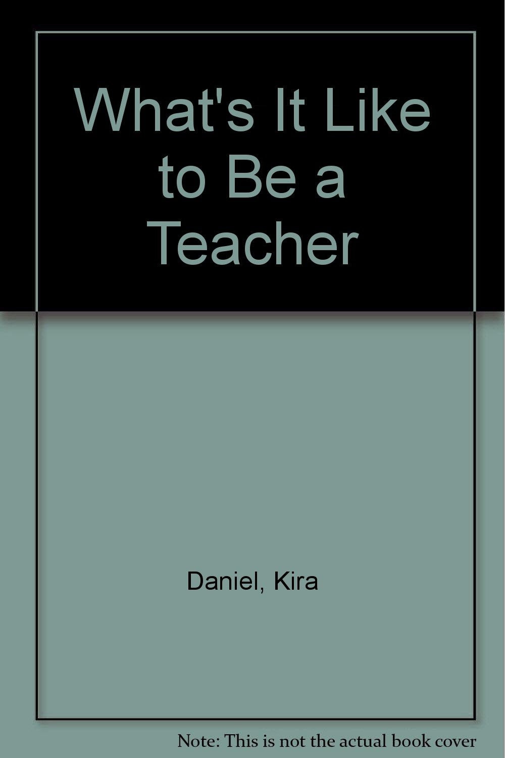 What's It Like to Be a Teacher Books