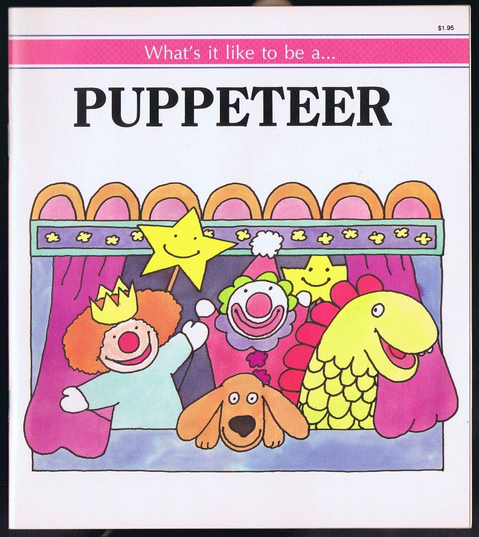 What's It Like to Be a Puppeteer Books