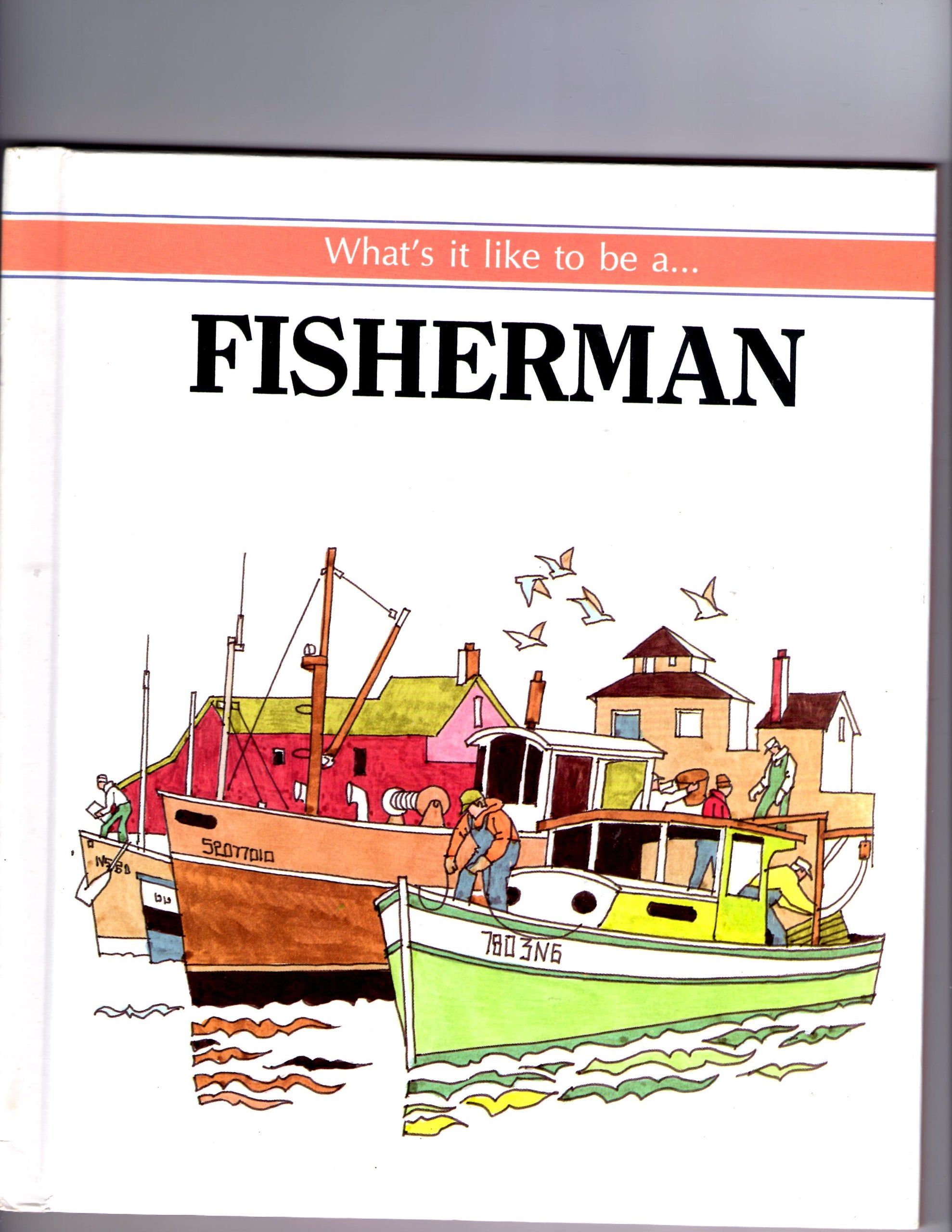 Fisherman (What's It Like to Be A) Books
