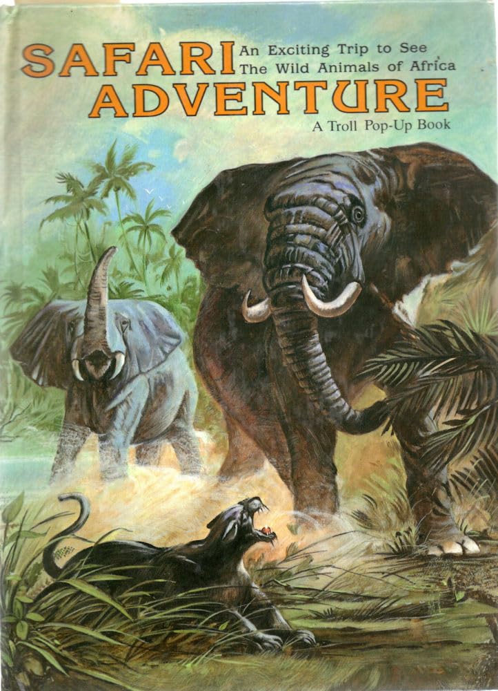 Safari Adventure: An Exciting Trip to See the Wild Animals of Africa (Troll Pop-Up) Books
