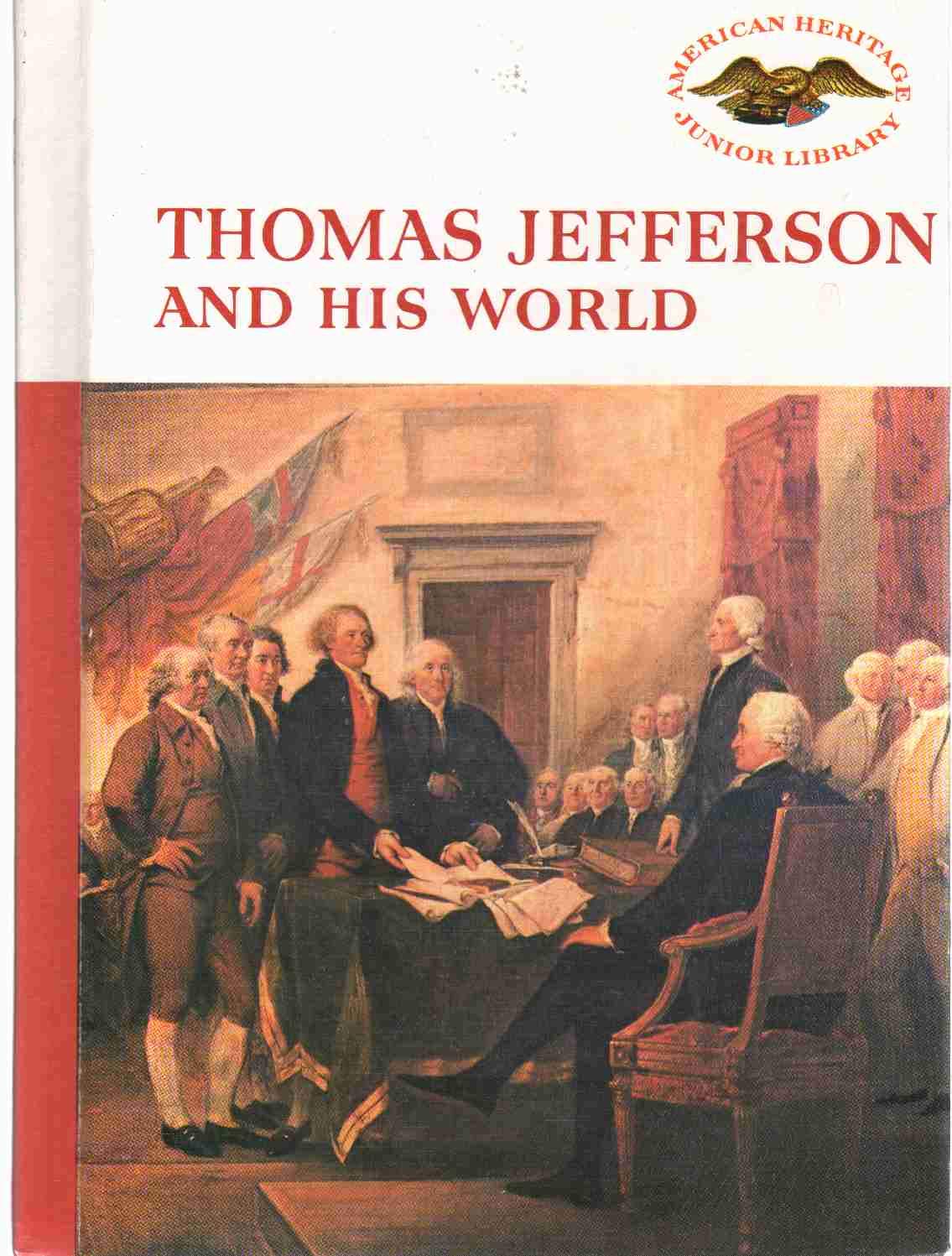Thomas Jefferson and His World (American Heritage Junior Library) Memories