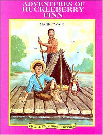 Adventures of Huckleberry Finn (Troll Illustrated Classics) Novels & Short Stories