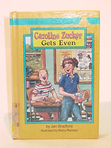 Caroline Zucker Gets Even (Caroline Zucker Series) Novels & Short Stories