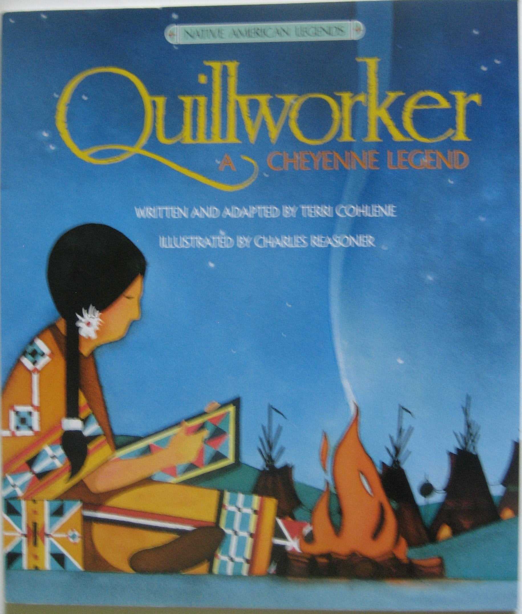Quillworker: A Cheyenne Legend (Native American Legends) Fairy Tales & Legends