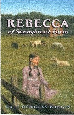 Rebecca of Sunnybrook Farm (Watermill Classics) Novels & Short Stories