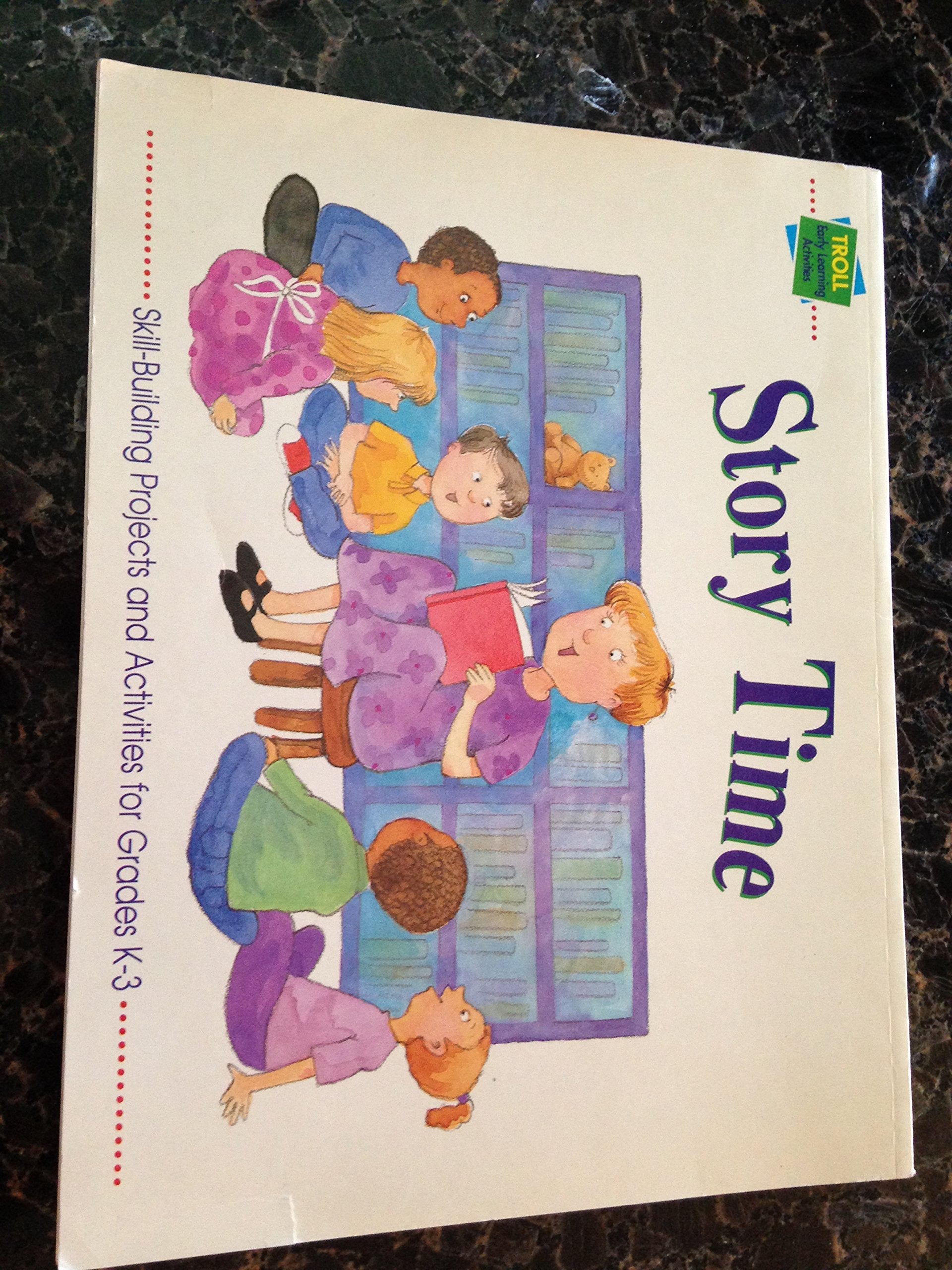 Story time: Skill-building projects and activities for grades K-3 (Troll early learning activities) book