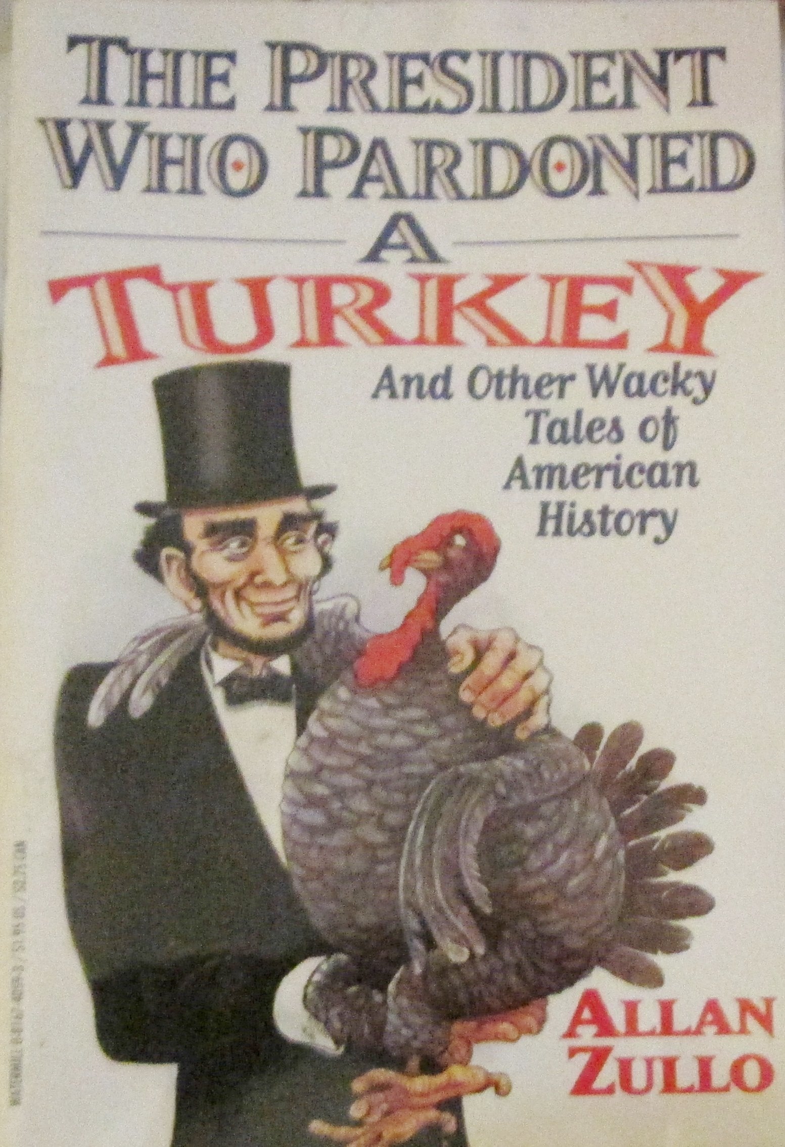 The president who pardoned a turkey and other wacky tales of American history Books