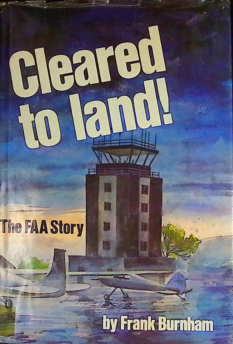 Cleared to land!: The FAA story Books
