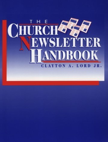 The Church Newsletter Handbook Media & Communication
