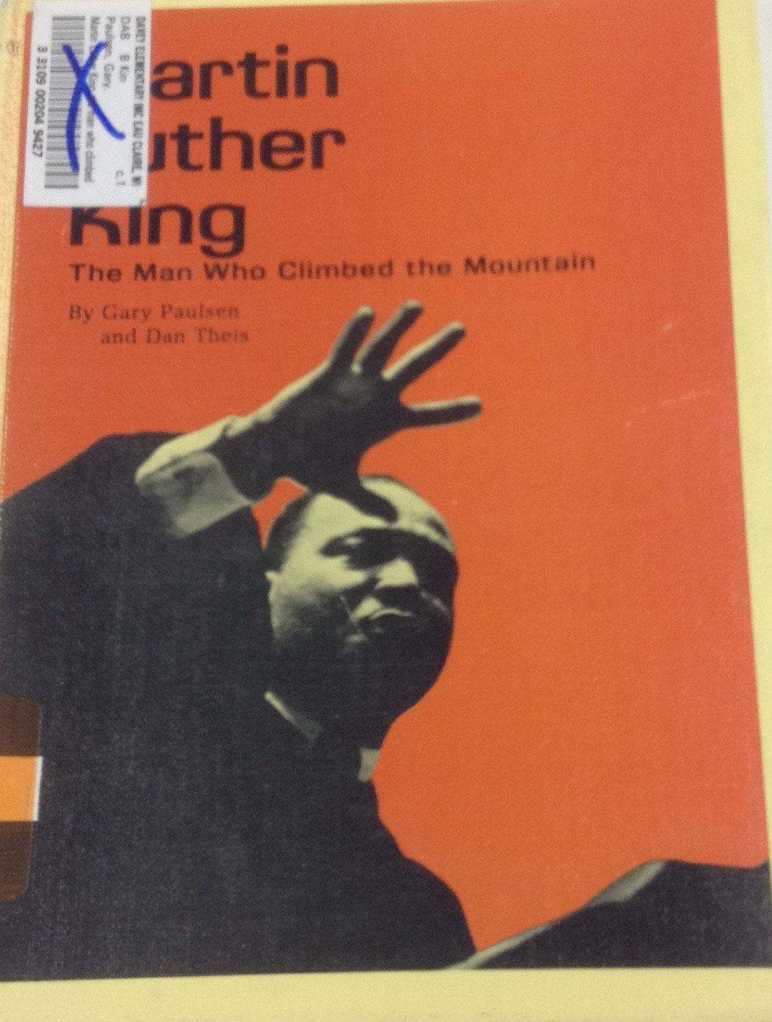 Martin Luther King : The Man Who Climbed the Mount Books