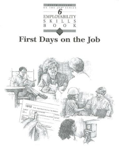First Days on the Jobs (Steck-Vaughn Employability Skill Books) Learning & Reference