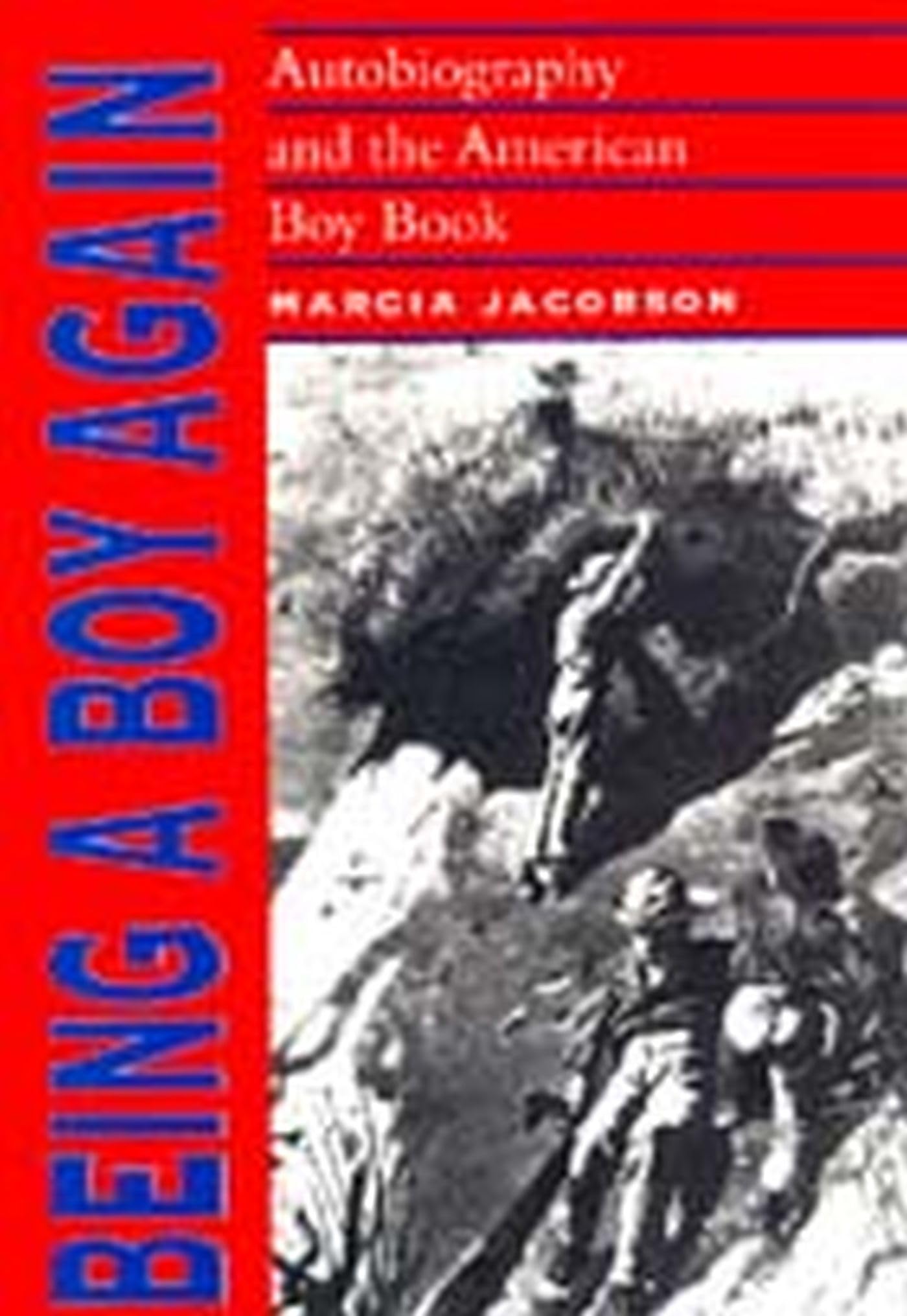 Being a Boy Again: Autobiography and the American Boy Book Contemporary literature