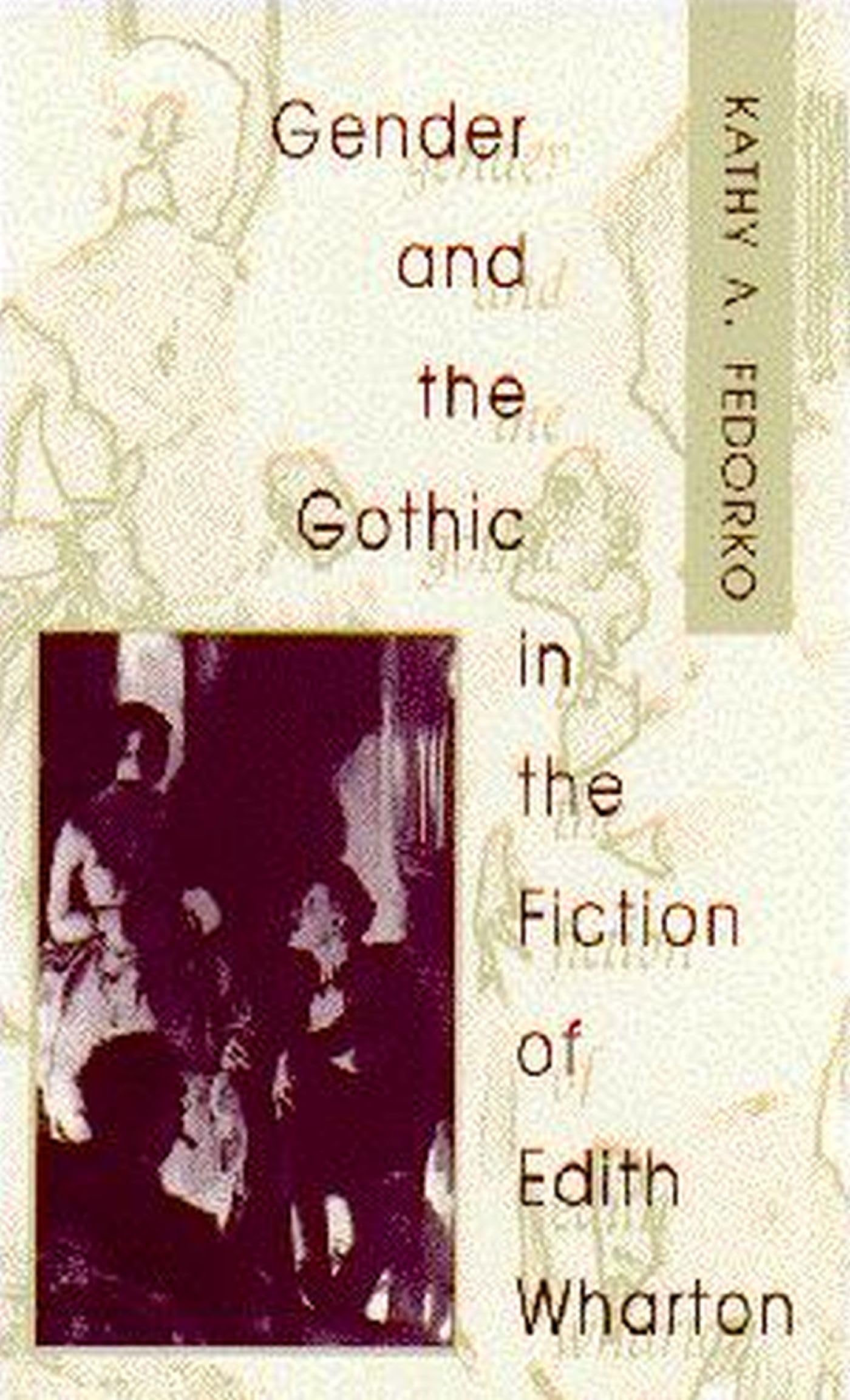 Gender and the Gothic in the Fiction of Edith Wharton Social Sciences