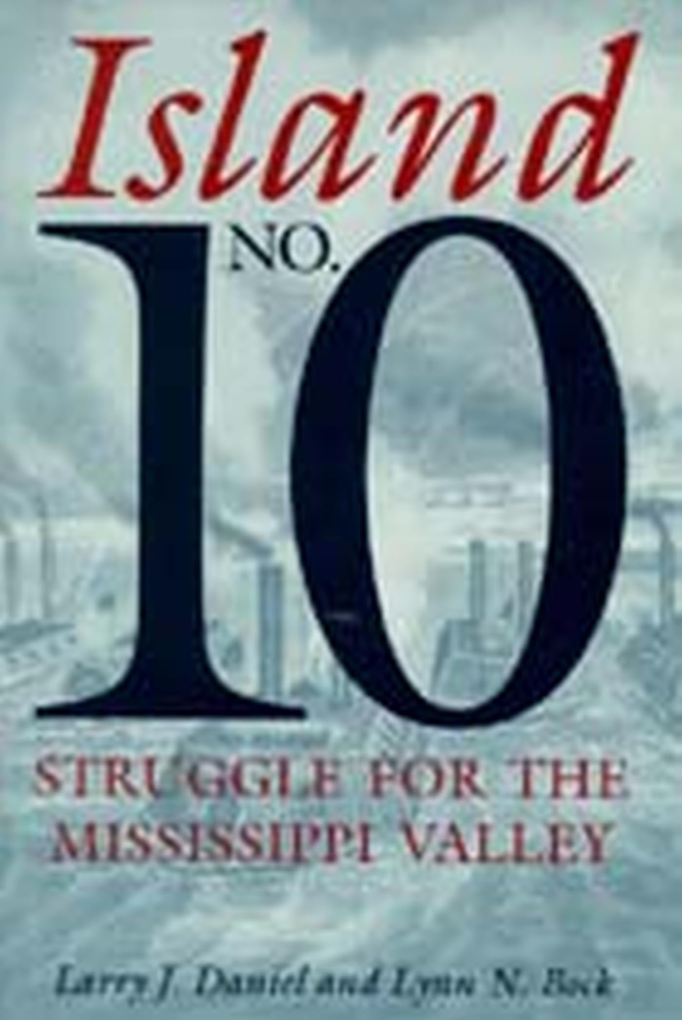 Island No. 10: Struggle for the Mississippi Valley Social Sciences