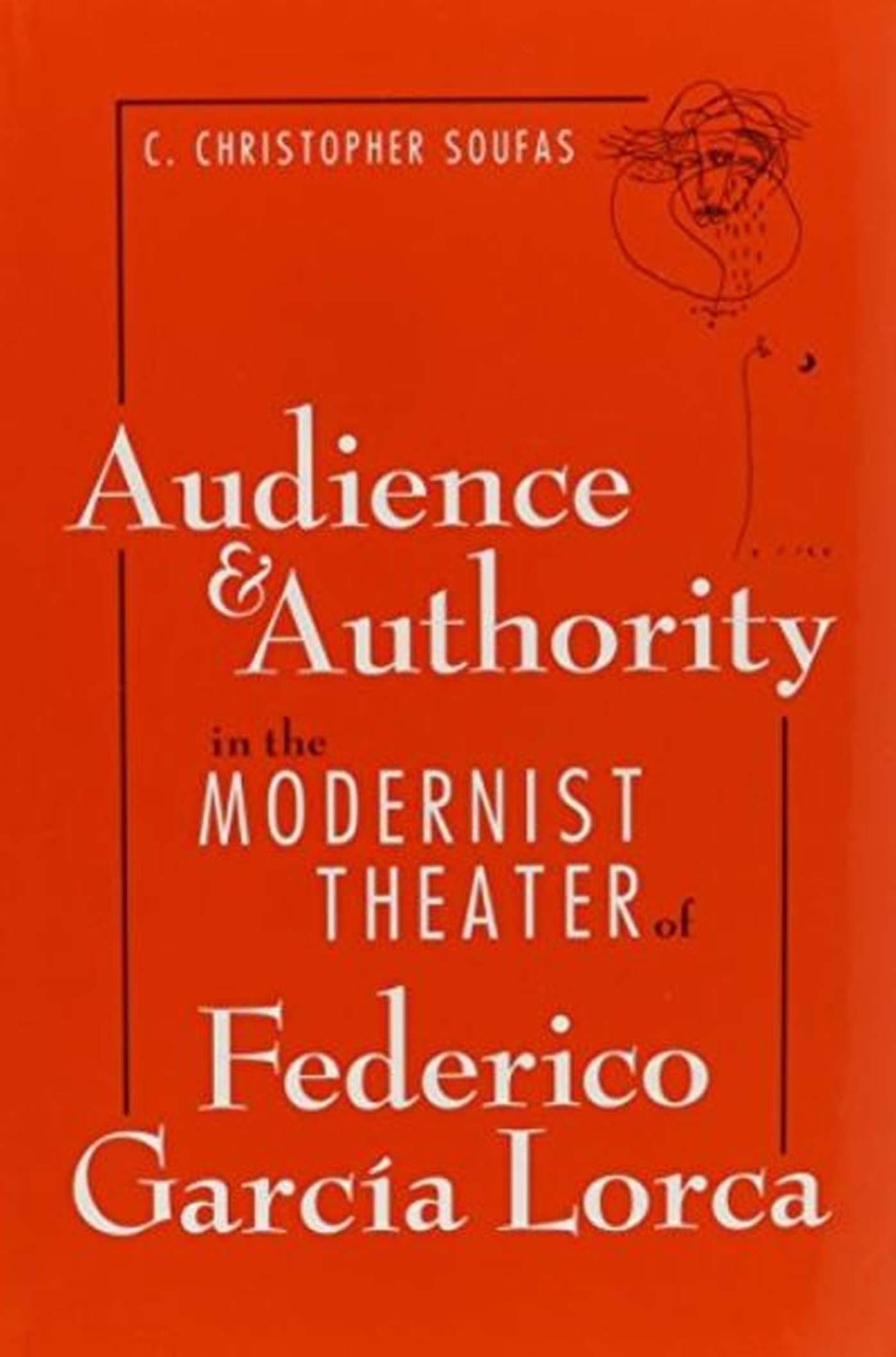 Audience and Authority in the Modernist Theater of Federico Garcia Lorca Poetry