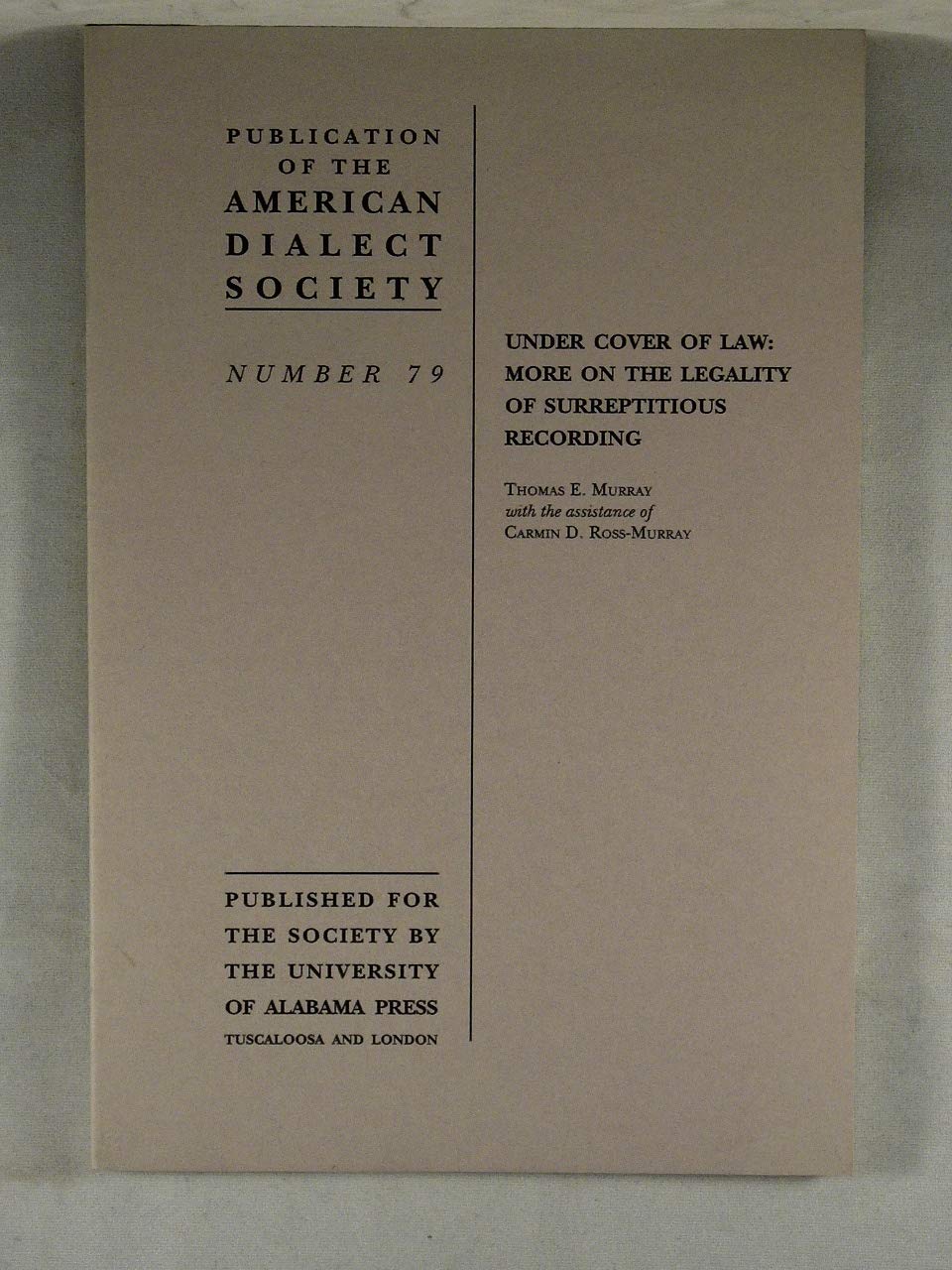 Under Cover of Law: More on the Legality of Surreptitious Recording (PUBLICATION OF THE AMERICAN DIALECT SOCIETY) Law