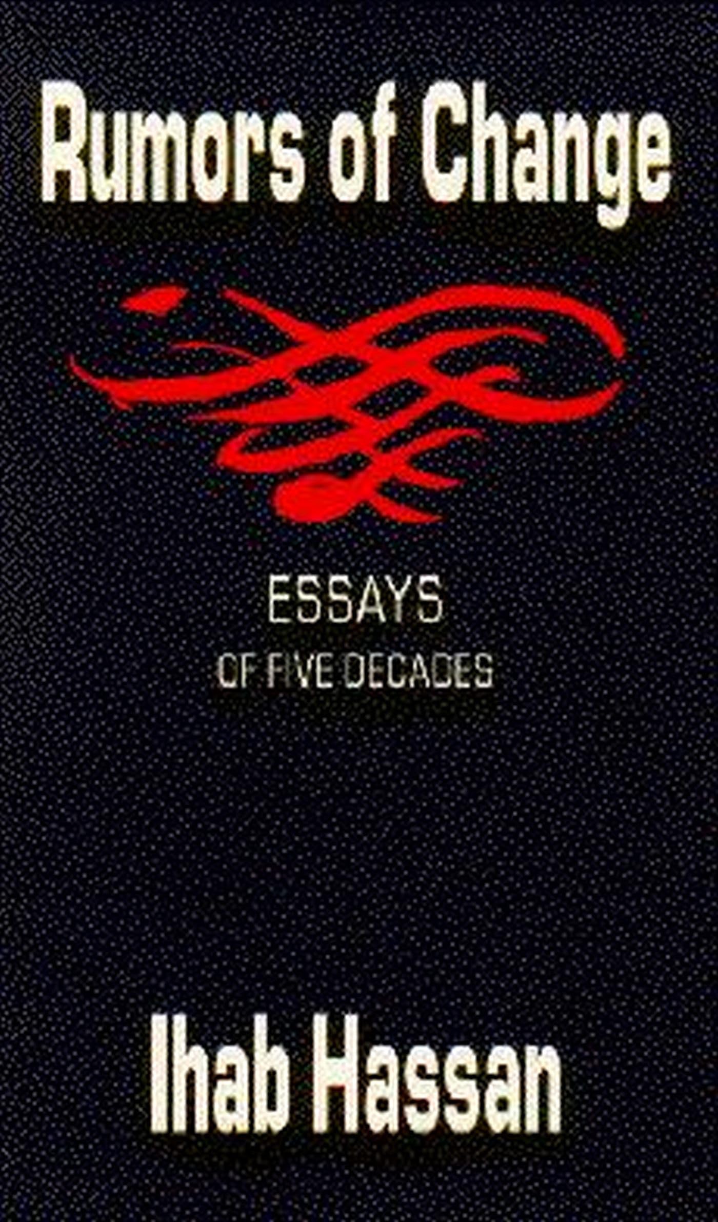 Rumors of Change: Essays of Five Decades Social Sciences