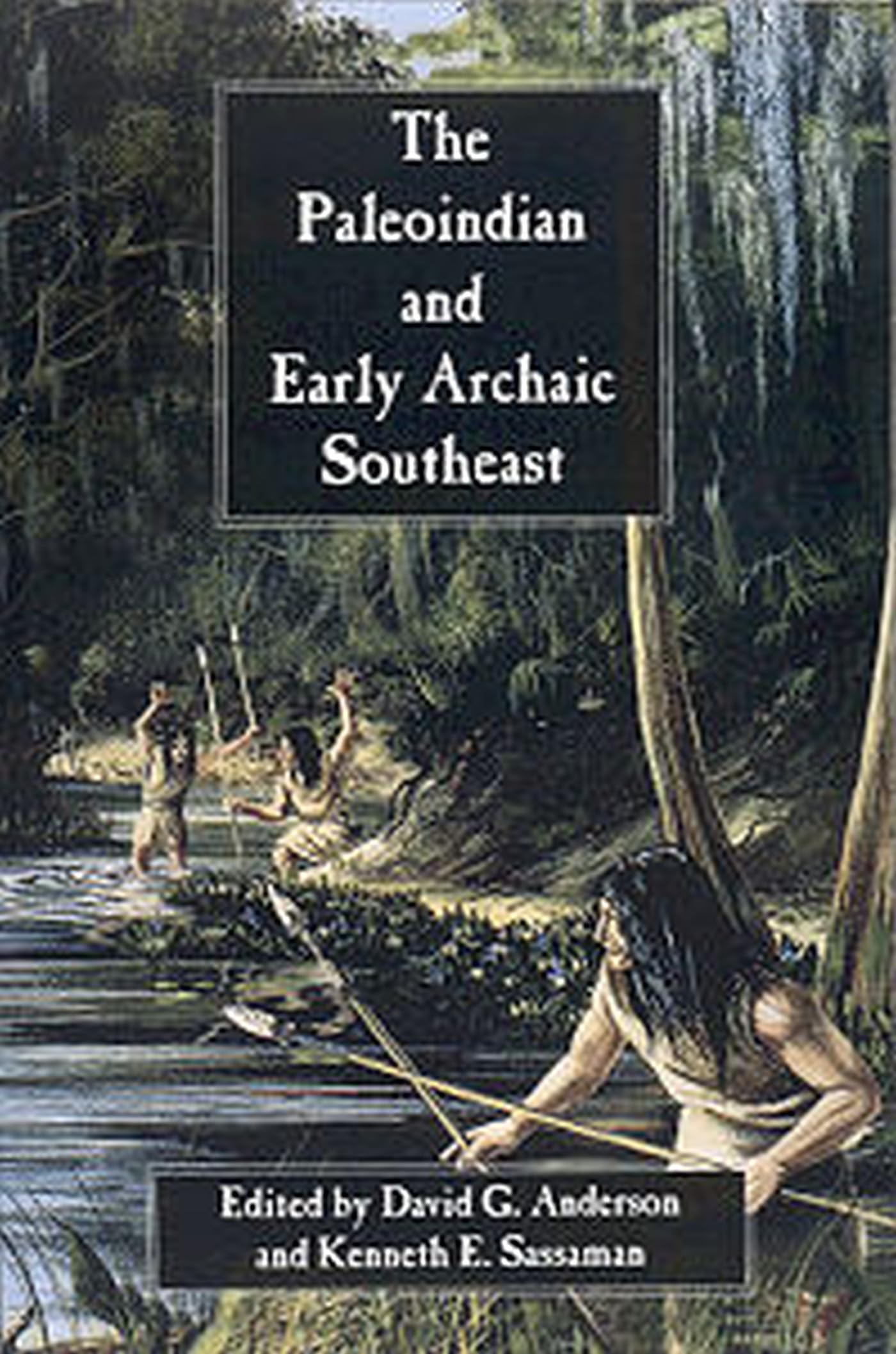The Paleoindian and Early Archaic Southeast Social Sciences