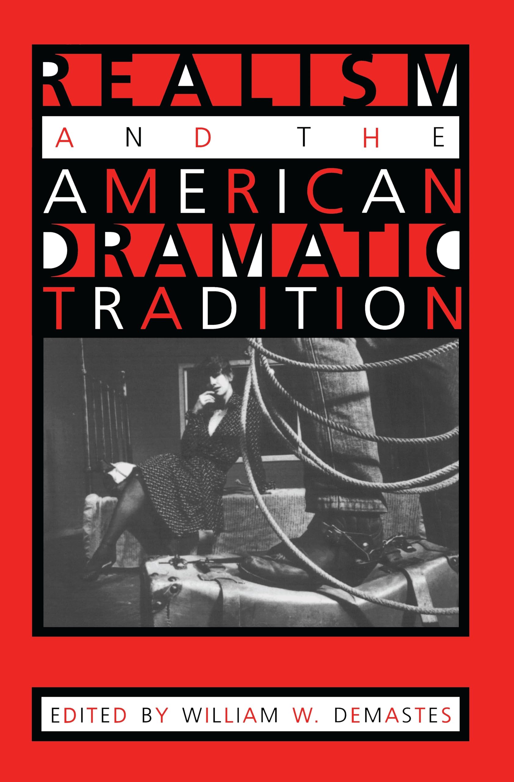 Realism and the American Dramatic Tradition Drama