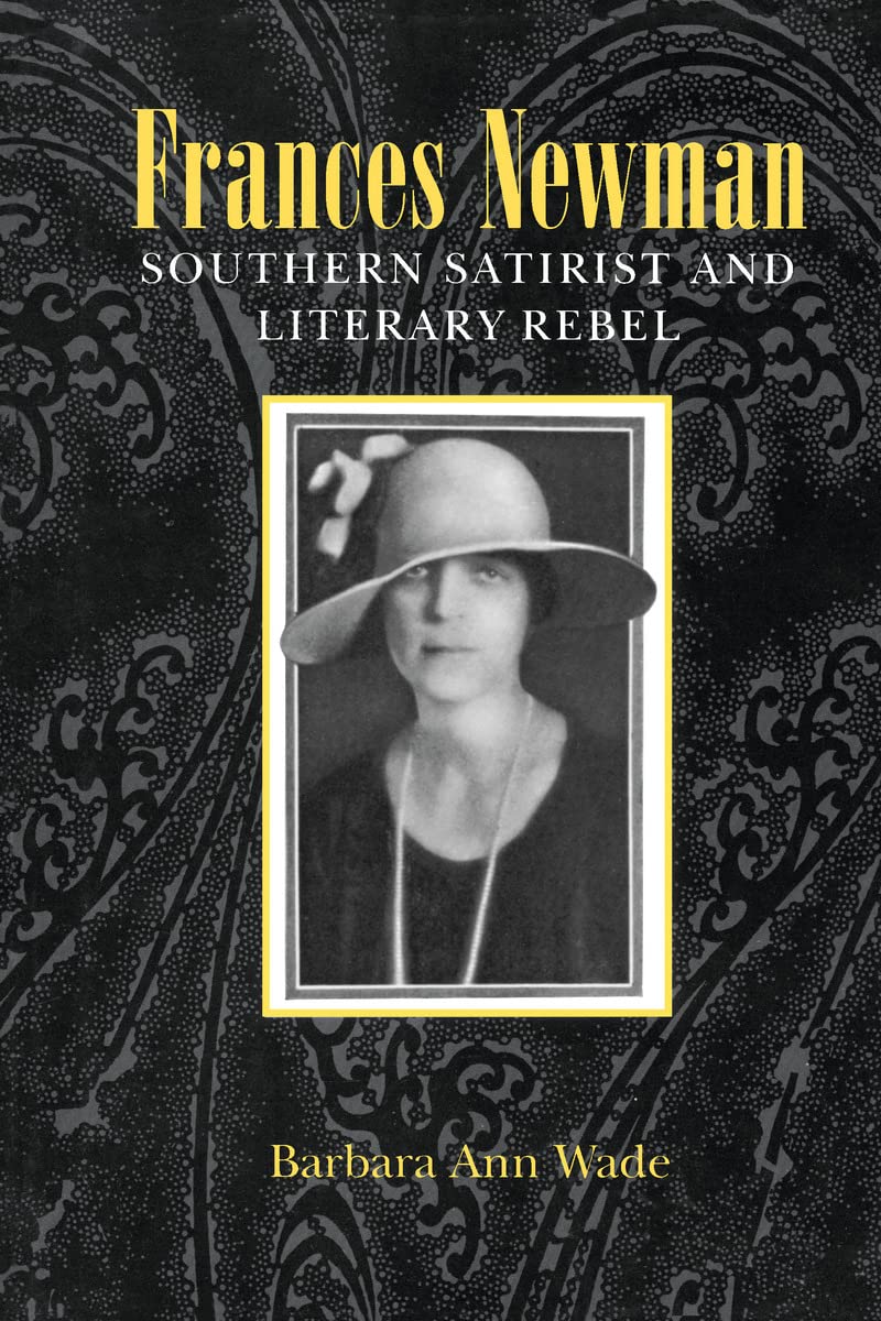 Frances Newman: Southern Satirist and Literary Rebel Social Sciences