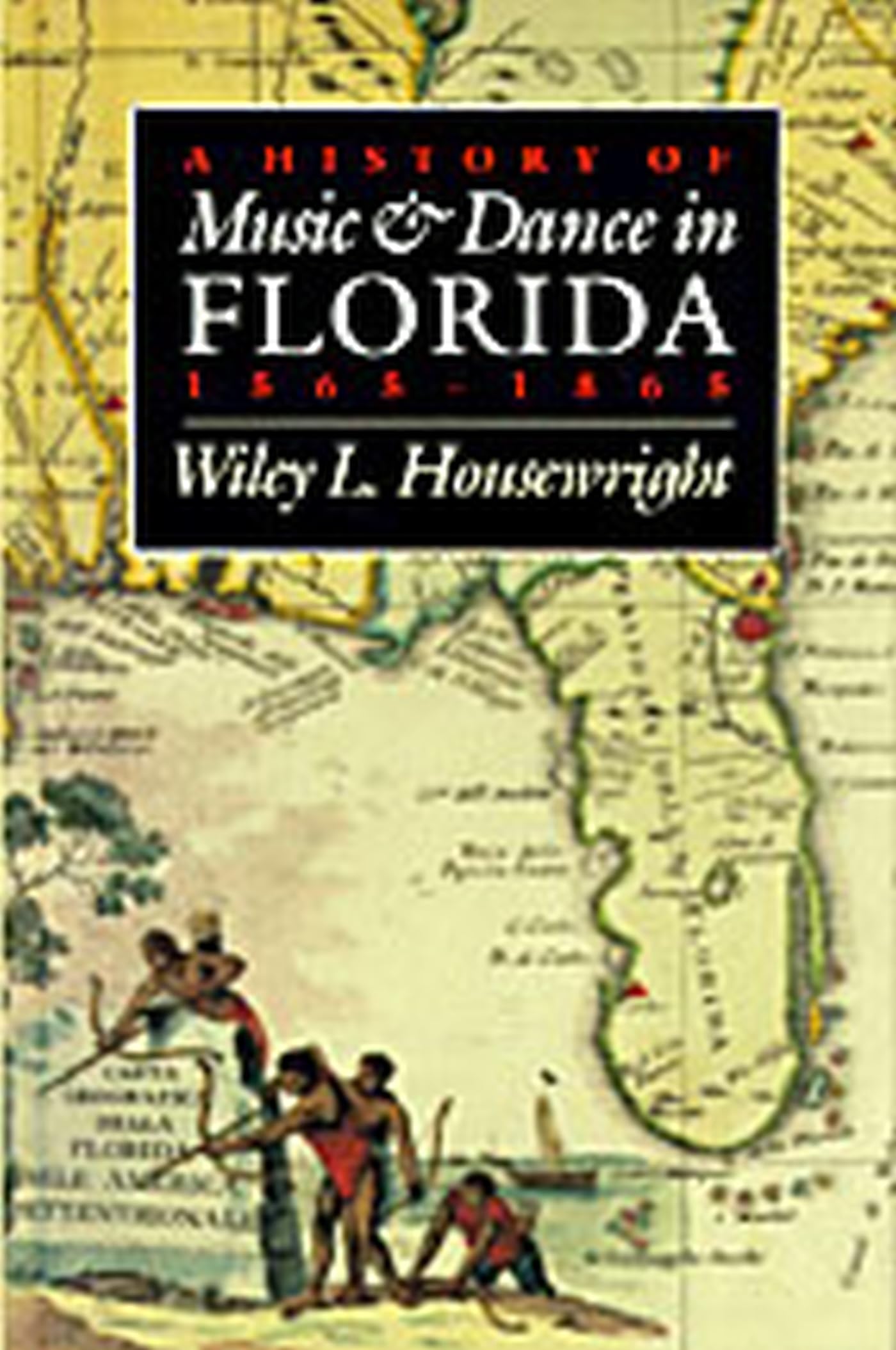 A History of Music & Dance in Florida, 1565-1865 Film, Art & Culture