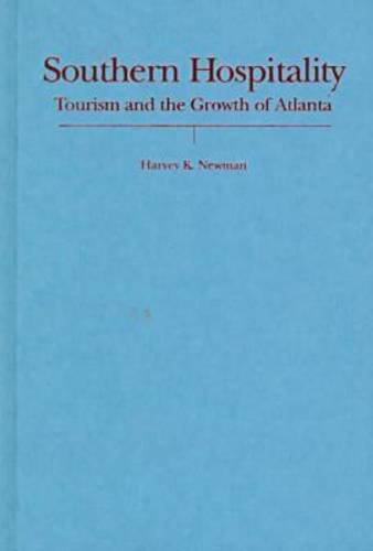 Southern Hospitality: Tourism and the Growth of Atlanta Social Sciences