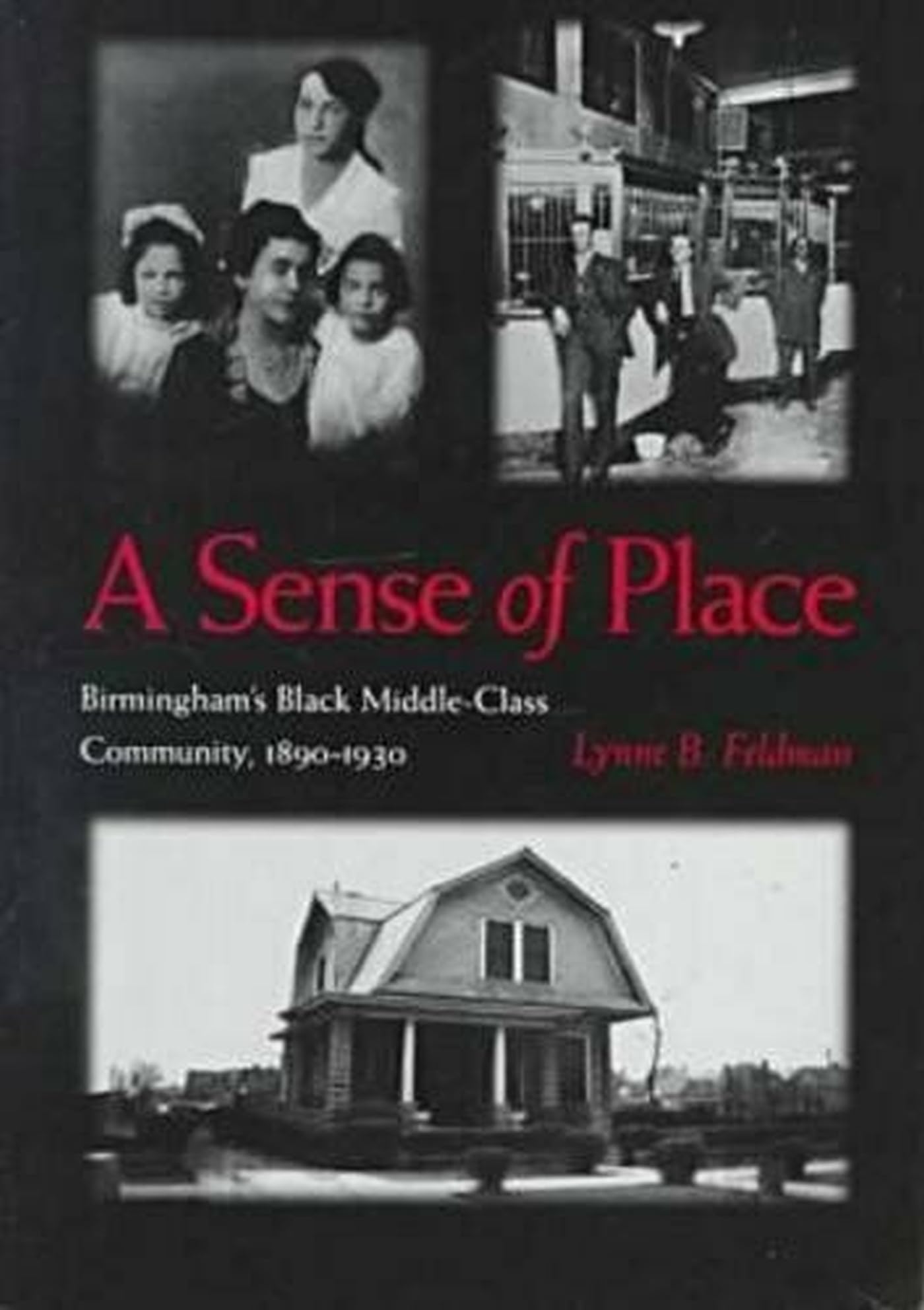 A Sense of Place: Birmingham's Black Middle-Class Community, 1890-1930 Books