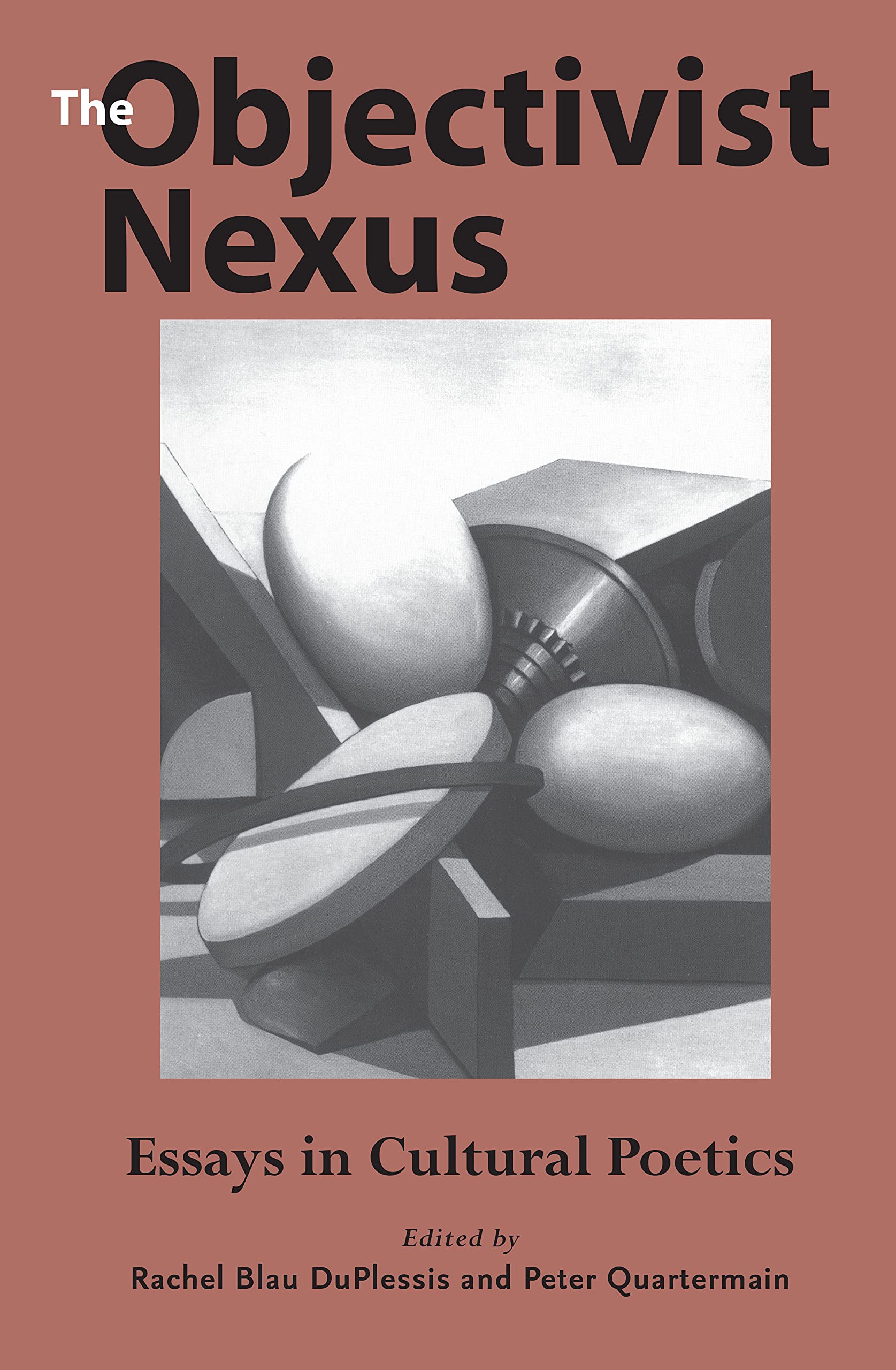 The Objectivist Nexus: Essays in Cultural Poetics (Modern and Contemporary Poetics) Social Sciences