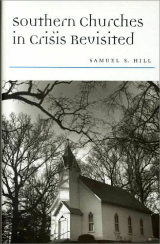 Southern Churches in Crisis Revisited (Religion and American Culture) Politics & History