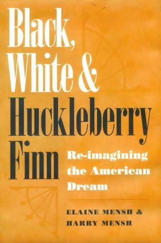 Black, White, and Huckleberry Finn: Re-Imagining the American Dream Books